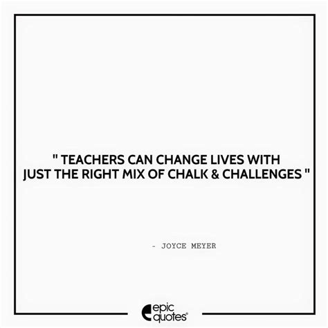 Teachers Can Change Lives With Just The Right Mix Of Chalk And Challenges