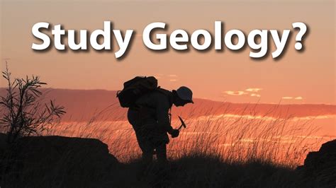 So You Want To Study Geology Youtube