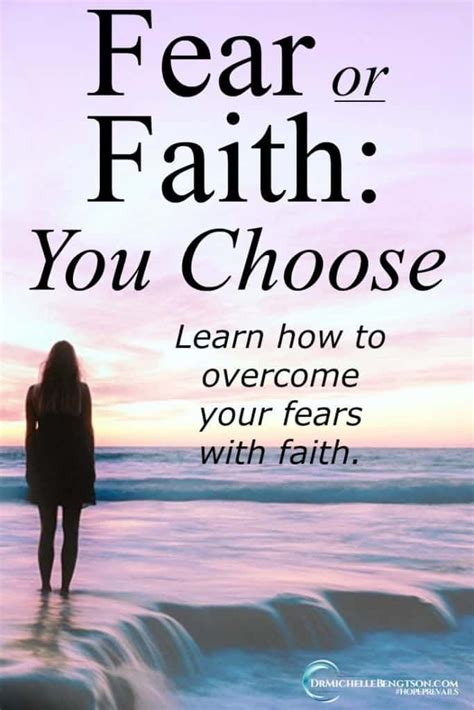 Fear Or Faith You Choose Faith Fear Overcoming Fear