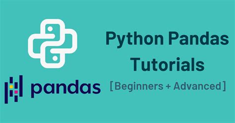Python Pandas Tutorials Beginners Advanced Python Guides