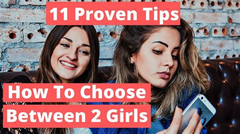 11 Proven Tips On How To Choose Between Two Girls Youtube