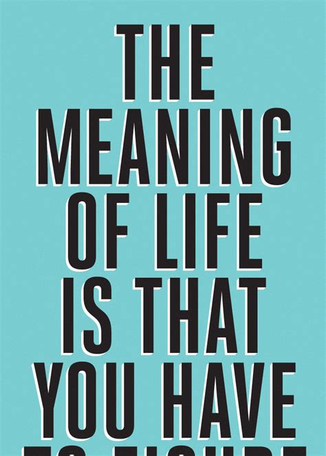 Meaning Of Life Quotes Quotesgram