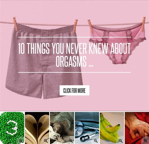 10 Things You Never Knew About Orgasms Love