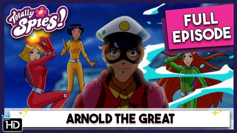 Arnolds Heroic Adventures Totally Spies Season 4 Episode 10 Youtube