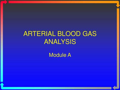 PPT ARTERIAL BLOOD GAS ANALYSIS PowerPoint Presentation Free Download ID