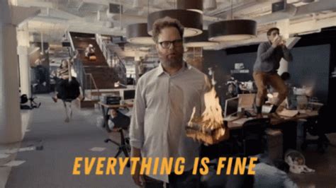 Everything Is Gif Everything Is Fine Discover Share Gifs Bank Home Com