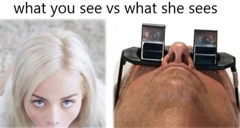 What You See Through Perception Goggles What You See Vs What She Sees Know Your Meme