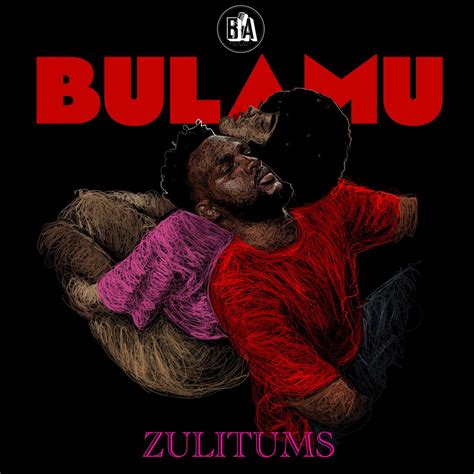 Bulamu By Zuli Tums Mp3 Download Audio Download Howweug