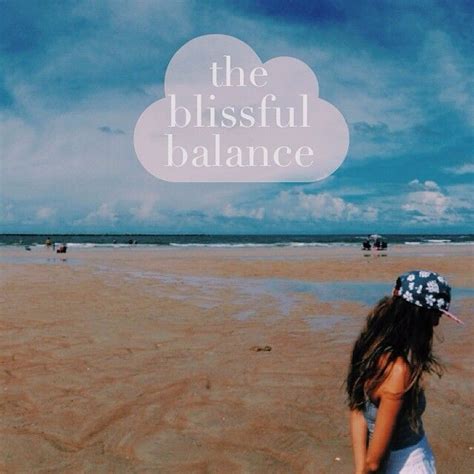 the blissful balance life bliss real life