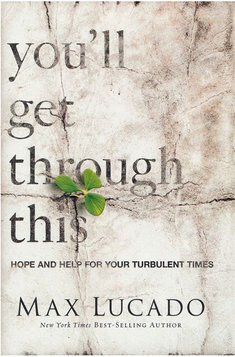 You'll Get Through This: Hope and Help for Turbulent Times - Max Lucado