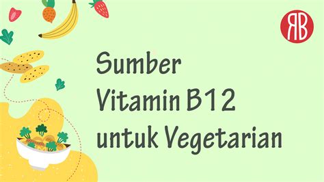 Sumber Vitamin B12 Untuk Vegetarian Selain Dari Suplemen