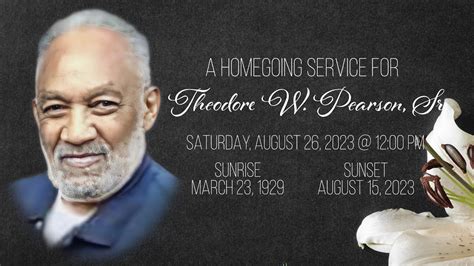 Homegoing Service For Theodore W Pearson Sr Youtube