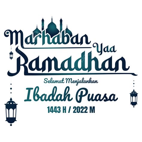 Marhaban Yaa Ramadhan Ibadah Puasa 1443 H2022mテキストベクトルpngイラスト画像とpngフリー