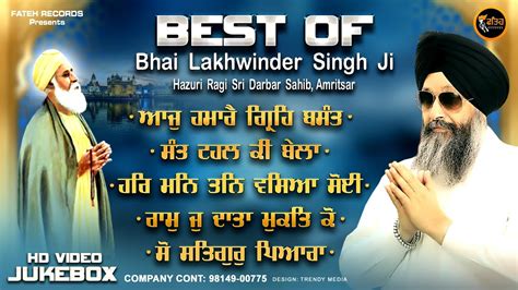Best Of Bhai Lakhwinder Singh Ji Bhai Lakhwinder Singh Ji Latest