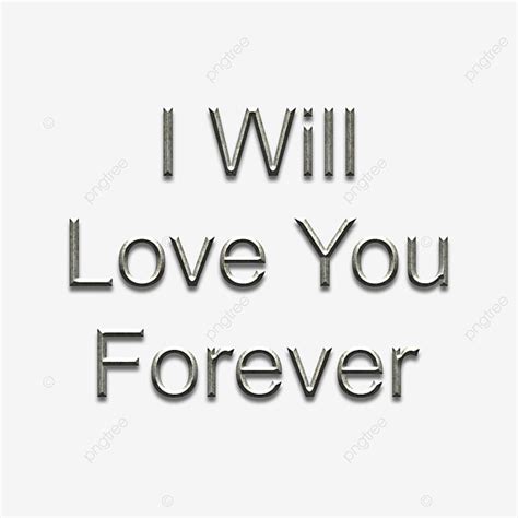 Text I 3d Vector 3d I Will Love You Forever Phrase Sliver Metal Text