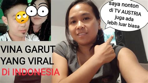 Vina Garut Yang Lagi Viral Di Indonesia Vs Siaran Tv Di Austria Soal Anu Yang Viral Youtube