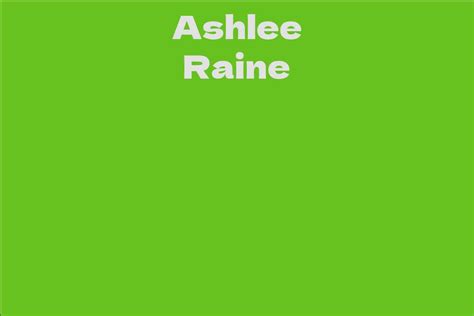 Ashlee Raine Facts Bio Career Net Worth Aidwiki