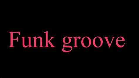 Funk Groove YouTube