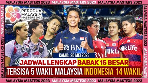 Jadwal Lengkap Babak 16 Besar Malaysia Masters 2023 Hari Ini Minions