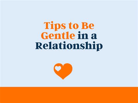 81 Tips To Be Gentle In A Relationship Theloveboy