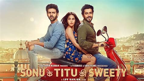 Sonu Ke Titu Ki Sweety Full Movie Facts Story Kartik Aaryan Sunny Singh Nushrratt
