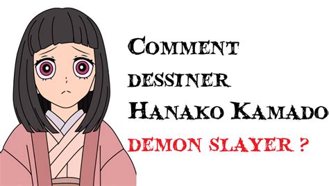 Comment Dessiner Hanako Kamado Demon Slayer Demon Slayer