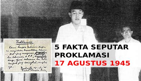 5 Fakta Di Balik Proklamasi 17 Agustus 1945 Suara Kota