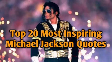 Top 20 Most Inspiring Michael Jackson Quotes Motivation Words Youtube