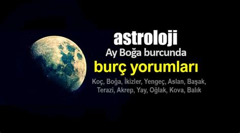 Astroloji Ay Boğa burcunda burç yorumları İndigo Dergisi