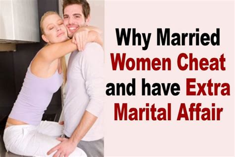 Top Reasons Why Married Women Have Affairs