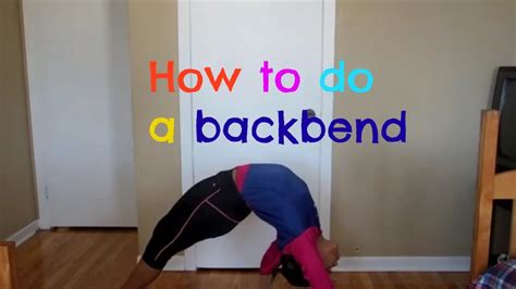 How To Do A Backbend Youtube