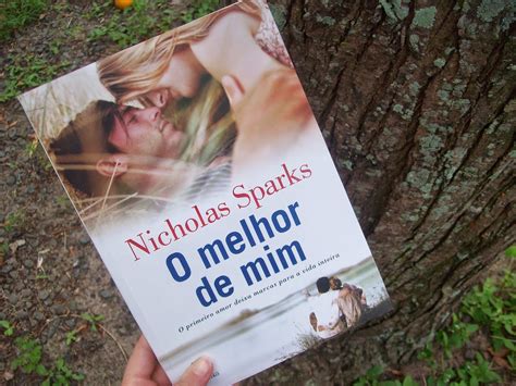 Amanhã Será Diferente Livro O melhor de mim Nicholas Sparks