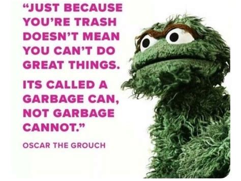 Oscar Inspiration Oscar The Grouch Grouch Garbage Can