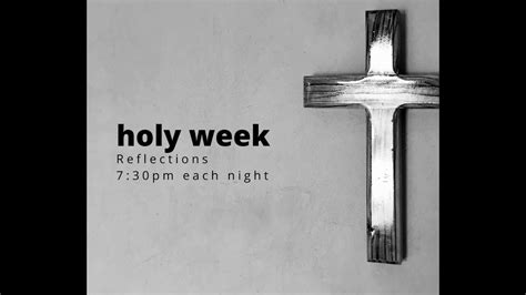Holy Week Reflection For Wednesday Youtube
