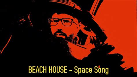Camilacardoso on february 17, 2019 link Beach House - Space Song (Lyrics video) - YouTube