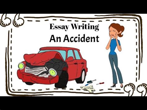 Essay On An Accident Essay On An Accident That I Saw Essay On An Accident I Can Never Forget