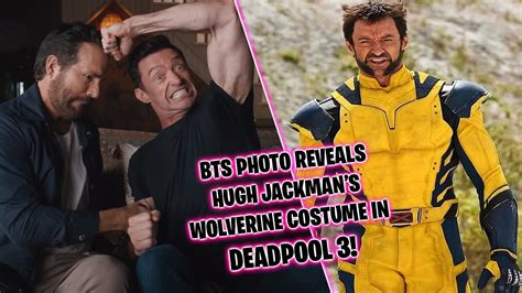 bts photo reveals hugh jackman s wolverine costume in deadpool 3 xfire