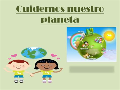 Ppt Cuidemos Nuestro Planeta Powerpoint Presentation Free Download