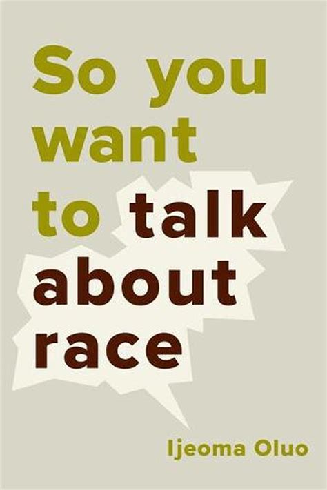 So You Want To Talk About Race By Ijeoma Oluo English Hardcover Book