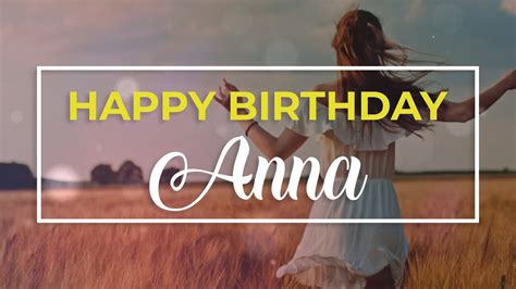 Happy Birthday Anna 🎉 Personalized Birthday Wishes Youtube