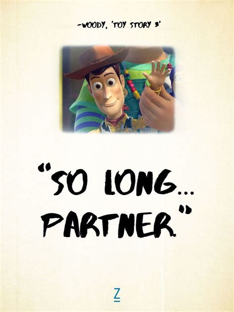So Long Partner Woody In Toy Story 3 Pixar Movie Quotes Toy