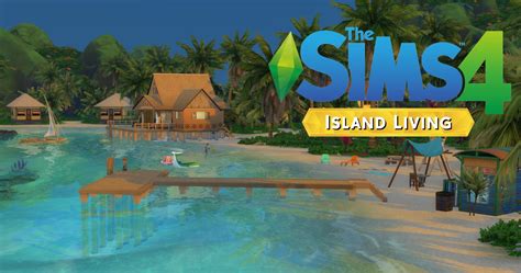 The Sims 4 Island Living Is Every Fans Dream Come True Techhx