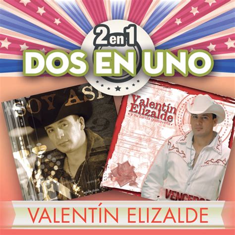 Stream Valentín Elizalde Listen To 2en1 Playlist Online For Free On