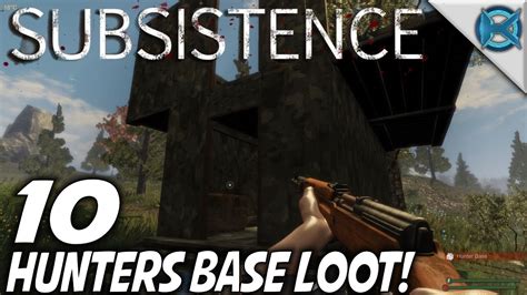 Subsistence Ep 10 Hunters Base Loot Lets Play Subsistence