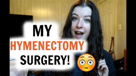 hymen surgery part 1 youtube
