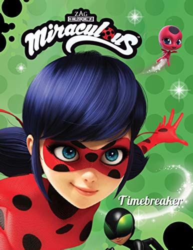 Miraculous Ladybug Timebreaker Kindle Edition By Harris Fiona