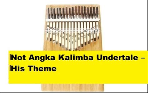 Not Angka Kalimba Undertale – His Theme - CalonPintar.Com