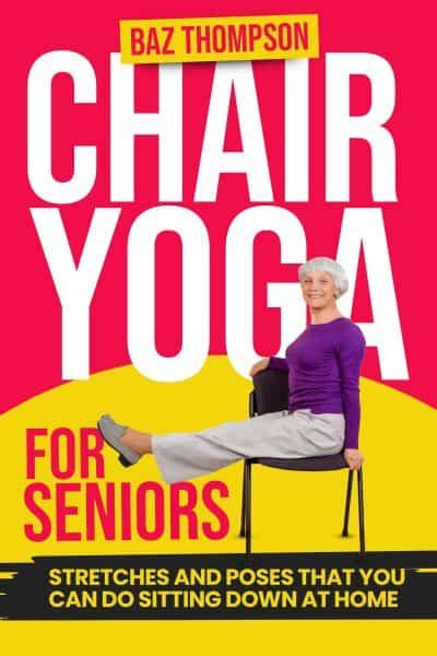 Chair Yoga For Seniors Guided Exercises For Elderly To Improve Balance