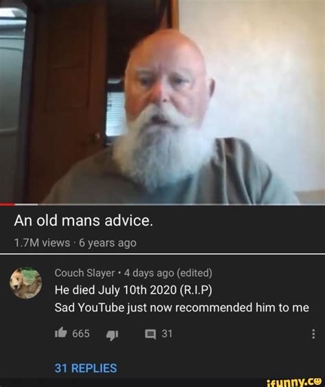 An Old Mans Advice 17m Views 6 Years Ago Couch Slayer 4 Days Ago