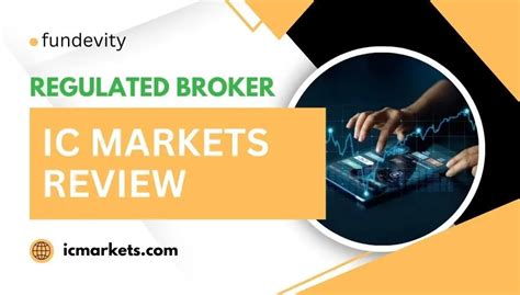 Ic Markets Review Licensed And Regulated Trading Firm Fundevity